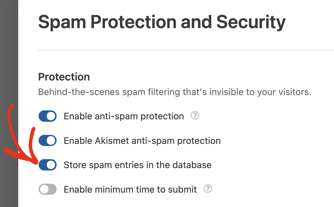 Store Spam Entries in the Database Option Store spam entries in the database option